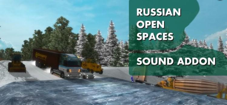 Russian Open Spaces Sound Addon V Mod Euro Truck Simulator Mods American Truck