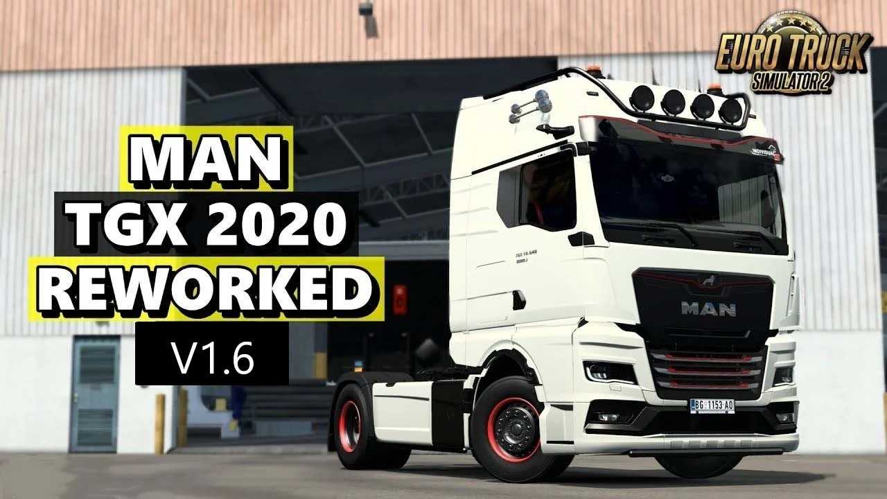MAN TGX 2020 Rework v1.6 1.48 ETS2 - Euro Truck Simulator 2 Mods