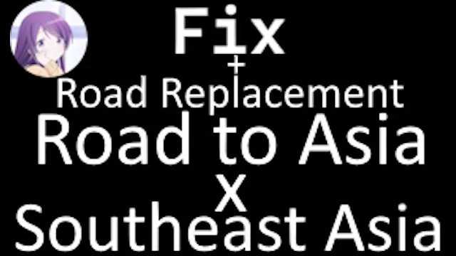 Road To Asia SouthEast Asia Fix Road Replacement V ETS Euro Truck Simulator Mods